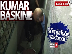 Bağcılar'da kumar baskını: Polisten kaçmak için kömürlüğe saklandı