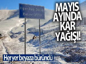 Mayıs ayında kar yağışı! Birçok il beyaza büründü