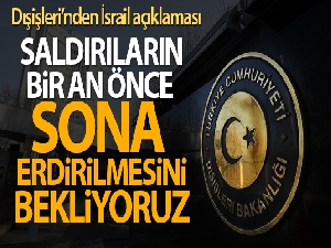 Dışişleri Bakanlığı, İsrail'in Mescid-i Aksa'ya saldırılarını kınadı