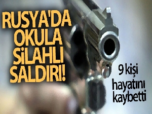 Rusya'da okula silahlı saldırı: 9 ölü