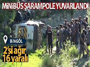 Bingöl'de minibüs şarampole yuvarlandı: 2'si ağır 16 yaralı