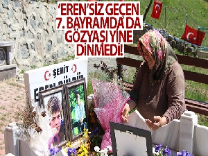 ‘Eren'siz geçen 7. bayramda da gözyaşı yine dinmedi
