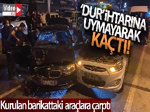 Polisten kaçan sürücü kurulan barikattaki araçlara çarptı