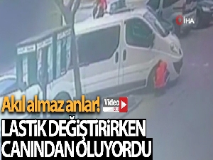 Lastik değiştirirken canından oluyordu