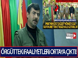 Etkisiz hale getirilen ‘Sofi Nurettin' isimli teröristin örgütteki faaliyetleri