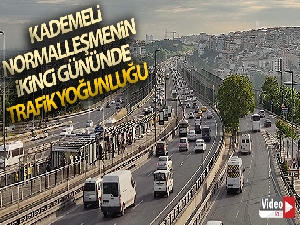 Kademeli Normalleşmenin ikinci gününde trafik yoğunluğu