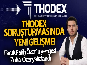 Thodex soruşturmasında yeni gelişme! Faruk Fatih Özer'in yengesi Zuhal Özer yakalandı