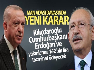 Kılıçdaroğlu, Cumhurbaşkanı Erdoğan ve yakınlarına 142 bin lira tazminat ödeyecek