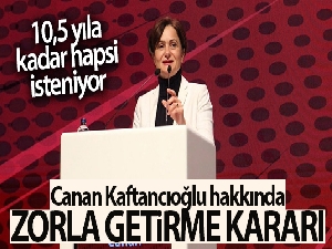 Canan Kaftancıoğlu hakkında zorla getirme kararı