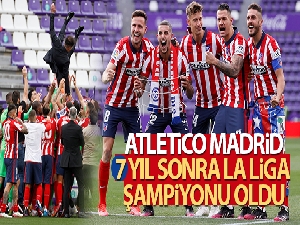 Atletico Madrid, 7 yıl sonra La Liga şampiyonu oldu!