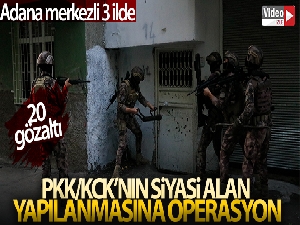 Adana merkezli 3 ilde PKK/KCK'nın siyasi alan yapılanmasına operasyon