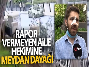 Kadıköy'de rapor vermeyen aile hekimine meydan dayağı