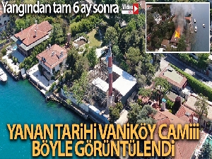 Üsküdar'da yanan Tarihi Vaniköy Camii'nin son hali böyle görüntülendi
