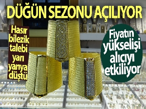 Altın fiyatlarında yaşanan artış en çok Trabzon hasır bileziği satışlarını etkiledi