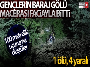 100 metrelik uçuruma düştüler! 1 ölü, 4 yaralı