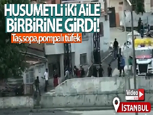 İstanbul'un göbeğinde taş, sopa ve pompalı tüfekli kavga kamerada