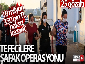 Tefecilere şafak operasyonu