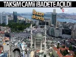Taksim Camii ibadete açıldı