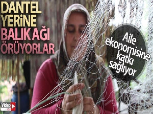 Bu kadınlar dantel yerine balık ağı örüyor