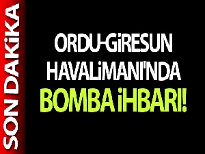 Ordu-Giresun Havalimanı'nda bomba ihbarı! Ekipler arama çalışması yapıyor
