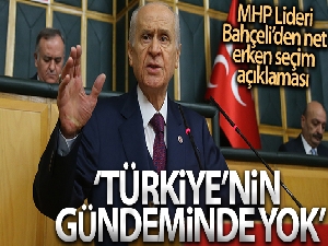 MHP Lideri Bahçeli: CHP'nin erken seçim isteği melanetin sözüdür'