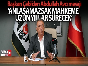 Ahmet Nur Çebi: 'Abdullah Avcı'yla anlaşamazsak mahkeme uzun yıllar devam edecek'