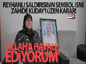 Reyhanlı saldırısının sembol ismi Zahide Kuday: 'Allah'a havale ediyorum'