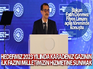 Bakan Dönmez: 'Hedefimiz 2023 yılında Karadeniz gazının ilk fazını milletimizin hizmetine sunmak'