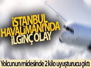 İstanbul Havalimanı'nda yolcunun midesinde 2 kilo uyuşturucu çıktı