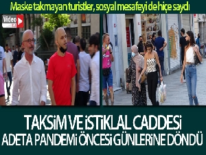 Taksim ve İstiklal Caddesi, adeta pandemi öncesi günlerine döndü