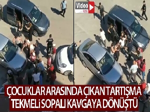 Çocuklar arasında çıkan tartışma tekmeli sopalı kavgaya dönüştü