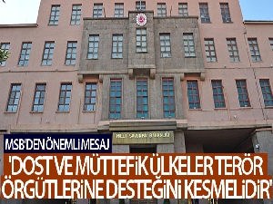 MSB: 'Dost ve müttefik ülkeler terör örgütü PKK/KCK/YPG'ye desteğini kesmelidir'