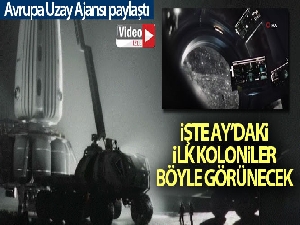Avrupa Uzay Ajansı, Ay'daki ilk kolonilerin nasıl görüneceğini paylaştı