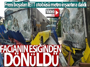 Kağıthane'de freni boşalan İETT otobüsü metro inşaatına daldı