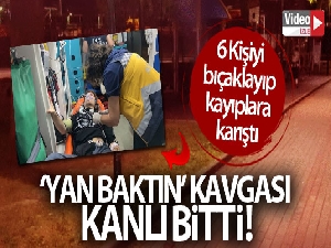 İki grup arasındaki yan baktın kavgası kanlı bitti