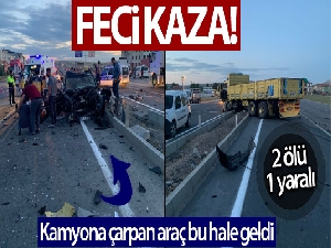 Konya'da feci kaza: Otomobil ile kamyon çarpıştı: 2 ölü, 1 yaralı