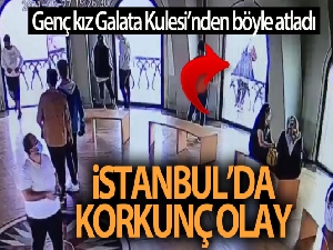 Galata Kulesi'nden atlayan genç kız kamerada