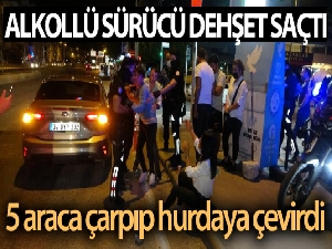 Antalya'da alkollü sürücü 5 araca çarpıp hurdaya çevirdi:2 yaralı