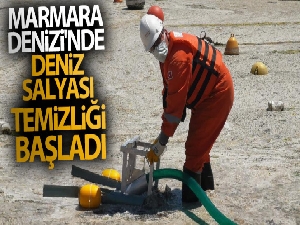 Marmara Denizi'nde deniz salyası temizliği başladı
