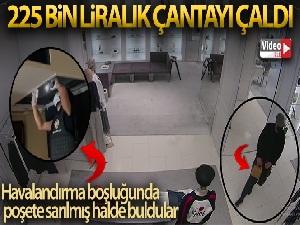 İstanbul'da 225 bin liralık çanta hırsızlığı saniye saniye kameralara yansıdı