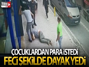 Çocuklardan para istedi, feci şekilde dayak yedi