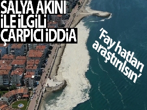 Salya akınıyla ilgili ilginç iddia...Adalar Bölgesi'ndeki fay hatları araştırılsın