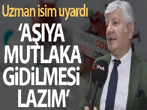 Prof. Dr. Kemalettin Aydın uyardı: 'Aşıya mutlaka gitmemiz lazım'