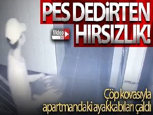 Çöp kovasıyla apartmandaki ayakkabıları çaldı