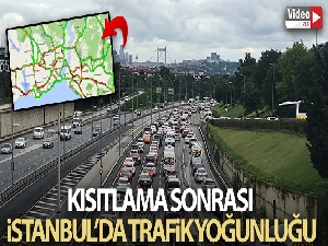 Kısıtlama sonrası İstanbul'da trafik yoğunluğu