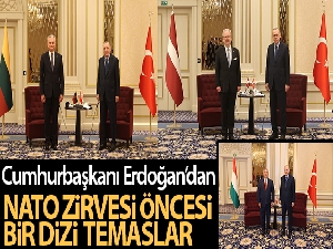 Cumhurbaşkanı Erdoğan'dan NATO zirvesi öncesi bir dizi önemli görüşmeler