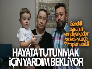 Hayata tutunmak için yardım bekliyor