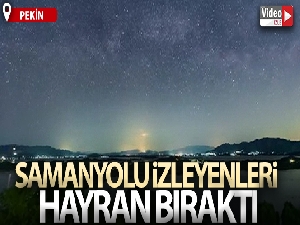 Pekin semalarındaki Samanyolu izleyenleri hayran bıraktı