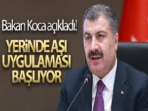 Bakan Koca açıkladı! Yerinde aşı uygulaması başlıyor