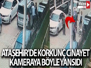 Ataşehir'deki cinayetin güvenlik kamera görüntüsü ortaya çıktı